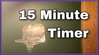 15 Minute Timer with Ice Cube Melting Time Lapse