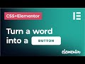 Create a button in the middle of the text with Elementor and CSS | Turn a word into a button