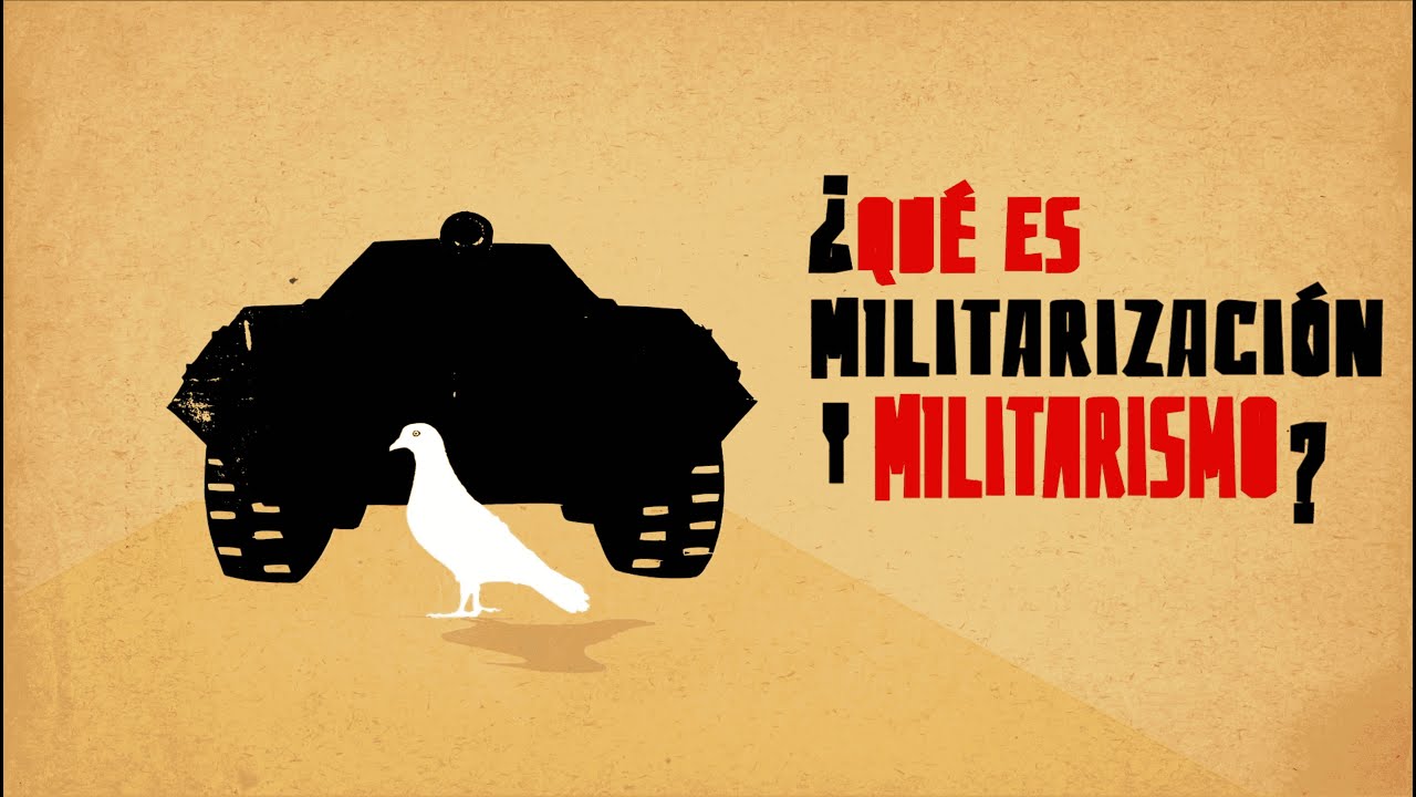 Programa 1 - ¿Qué Es La Militarización Y El Militarismo? - YouTube