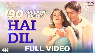Hai Dil Full Song - HD Love Song | Arjun Rampal & Aishwarya Rai | Dil Ka Rishta |