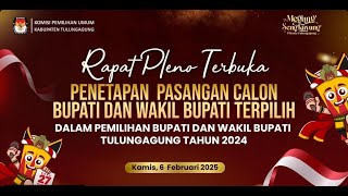 Rapat Pleno Terbuka Penetapan Pasangan Calon Bupati Dan Wakil Bupati Tulungagung Tahun 2024