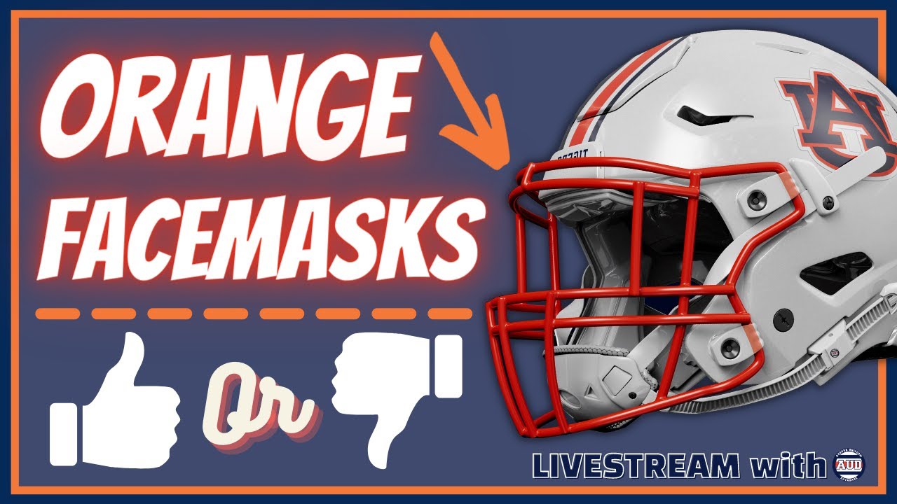 Orange Facemasks For Auburn Football | REACTION LIVESTREAM - YouTube