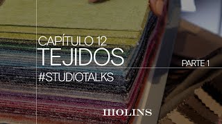 Aspectos esenciales | Elección de tejidos en interiorismo | Molins Design | #Studiotalks Cap. 12