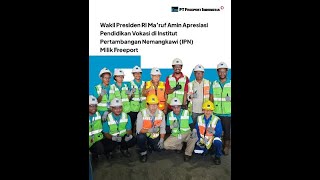 Wapres RI Ma'ruf Amin Apresiasi Pendidikan Vokasi di Institut Pertambangan Nemangkawi Milik Freeport