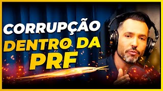 COMO É TRATADO A CORRUPÇÃO DENTRO DA PRF? Convidado Fontana - Evandro Guedes