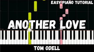 Tom Odell - Another Love (Easy Piano Tutorial)