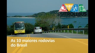 As 10 maiores rodovias do Brasil