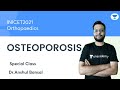 OSTEOPOROSIS | INICET2021 | Orthopaedics | Let's Crack NEET PG | Dr.Anshul Bansal