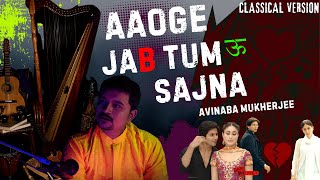Aaoge Jab Tum Classical version | Jab We Met | slowed & reverb | Ustad Rashid Khan