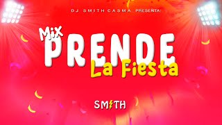 MIX PRENDE LA FIESTA 2023 (Mercho, Ferxxo, Yandel 150, Reggaeton Actual, Tik Tok) DJ SMITH