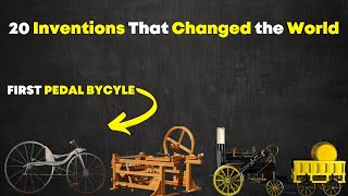 20 Inventions That Changed the World | The Industrial Revolution |