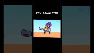 POV : Brawl Star #brawlstars #viralvideo #edit #memes #comedy #shorts #fyp