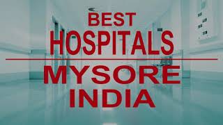 Best Hospitals in  Mysore, India