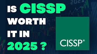 Should You Do The Cissp In 2025 ?