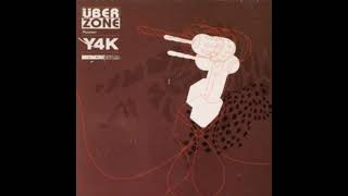 Uberzone Presents Y4K (2004) Full Mix Album