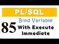 PL/SQL tutorial 85: Execute Immediate with Using Clause in Native Dynamic SQL by Manish Sharma