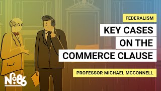 Key Cases on the Commerce Clause [No. 86]