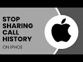 How To Stop Sharing Call History Between iPhones IOS 18 (2026 Updated Guide)