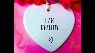 Affirmations for Health, Wealth, Happiness, Abundance "I AM HEALTHY"  SONG 2022