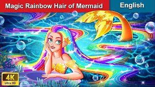Magic Rainbow Hair of the Mermaid 🌈 Mermaid's Story 🧜‍♀️ Fairy Tales in English | WOA Fairy Tales