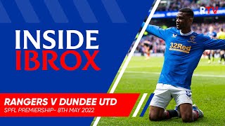 TRAILER | Inside Ibrox | Rangers v Dundee United | 8th May 2022