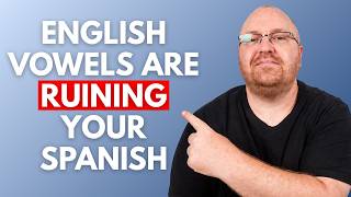 You’re Probably Pronouncing Spanish Vowels Wrong