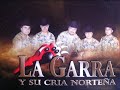 la garra y su cria norteña quiero ver