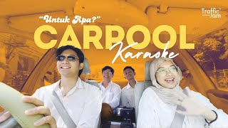 “Untuk Apa?” Carpool Karaoke Bareng Traffic Jam!