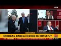 İşte o görüşmede konuşulanlar erdoğan ve bahçeli zirvesinde ne konuşuldu gece görüşü