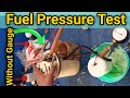 How to test your fuel pressure(without gauge) how to diagnose a fuel pressure problem