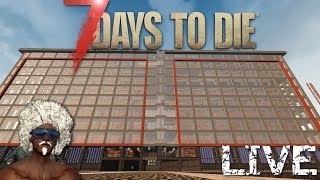 🔴 7 days to die mega base Previous stream May 30 2017