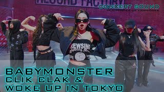 🔈BABYMONSTER - 'CLIK CLAK’ \u0026 Woke Up In Tokyo'  🎧 #CONCERT_SOUND