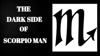 Dark Side Of Scorpio Man In Relationships
