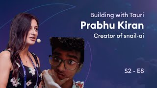 [S2 - E8] 🎤 Interview with Prabhu Kiran, Creator of Snail AI!