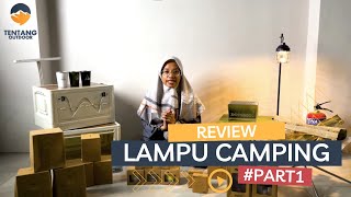 REVIEW LAMPU UNTUK CAMPING YANG UNIK DAN MENARIK #PART1