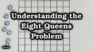 Understanding the Eight Queens Problem