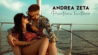 Andrea Zeta - Puorteme luntano  (Official Video)
