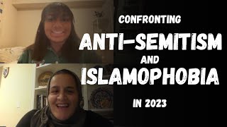 Confronting Anti Semitism and Islamophobia in 2023