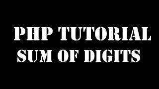 Example -2 php program to calculate sum of digits