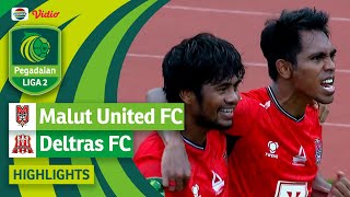 Malut United FC VS Deltras FC - Highlights | Pegadaian Liga 2 2023/2024