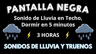 Sonidos de Lluvia Lo Ayudan a Dormir Mejor con videos en Pantalla negra - 3 Horas Sin Anuncios