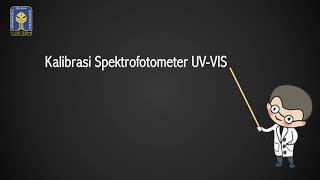 Kalibrasi Alat: Spektrofotometer UV-Vis