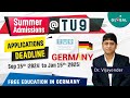 Deadlines approaching for Summer admission 2025 in TU9 Germany