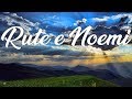 Rute e Noemi - Hino Avulso  - Sam Oliver e Matheus Wyllker - Letra