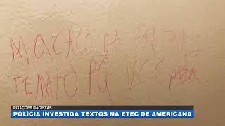 Pichações racistas: polícia investiga textos na ETEC de Americana