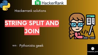 String Split and Join | HackerRank-15 | Pythonista_Geek | CodeWithMe | Shravanthi