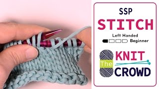 Let's Knit: Slip, Slip, Purl - SSP