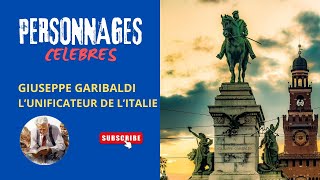 Garibaldi  l'unificateur de l'Italie