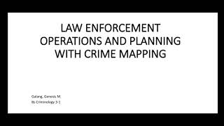 LAW ENFORCEMENT OPERATIONS AND PLANNING WITH CRIME MAPPING