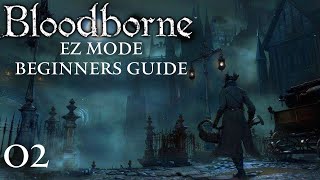 Bloodborne Guide For Beginners 02 | FornaTRON